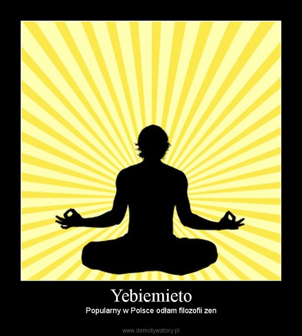 Yebiemieto – Popularny w Polsce odłam filozofii zen 