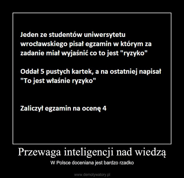 Przewaga inteligencji nad wiedzą – W Polsce doceniana jest bardzo rzadko 