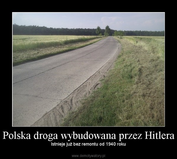 Polska droga wybudowana przez Hitlera – Istnieje już bez remontu od 1940 roku 