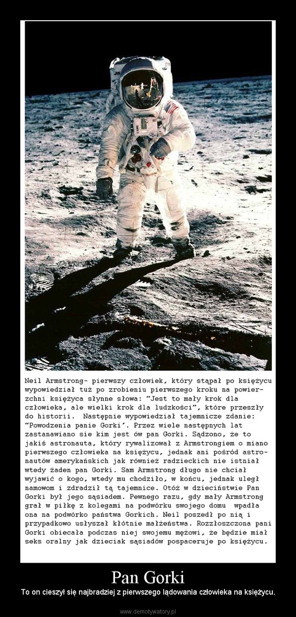 Pan Gorki – To on cieszył się najbradziej z pierwszego lądowania człowieka na księżycu. 