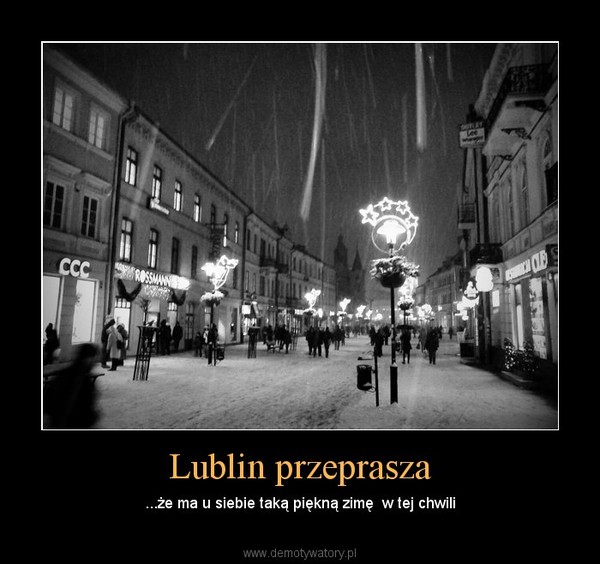 Lublin przeprasza – ...że ma u siebie taką piękną zimę  w tej chwili 