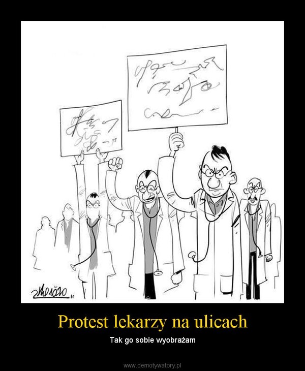 Protest lekarzy na ulicach – Tak go sobie wyobrażam 