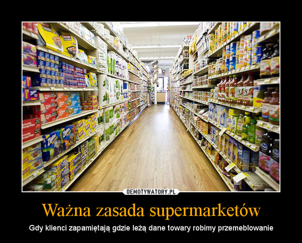 Ważna zasada supermarketów