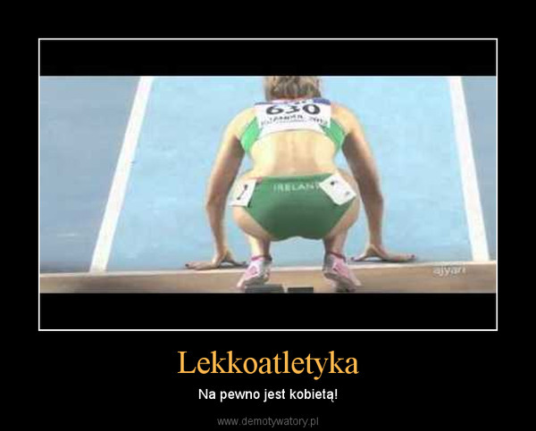 Lekkoatletyka – Na pewno jest kobietą! 