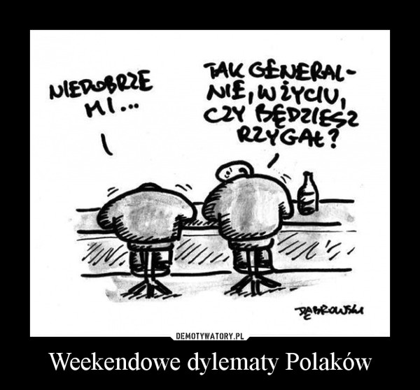 Weekendowe dylematy Polaków –  