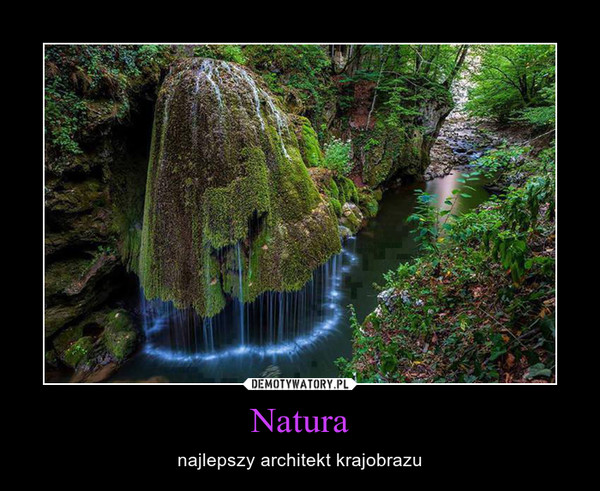 Natura – najlepszy architekt krajobrazu 