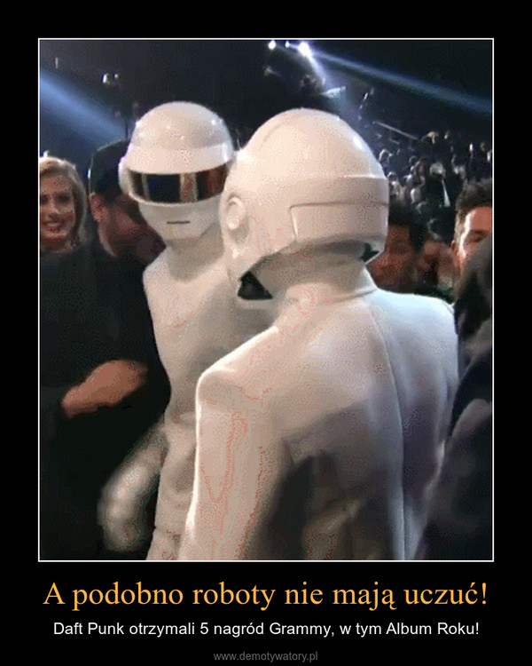A podobno roboty nie mają uczuć! – Daft Punk otrzymali 5 nagród Grammy, w tym Album Roku! 