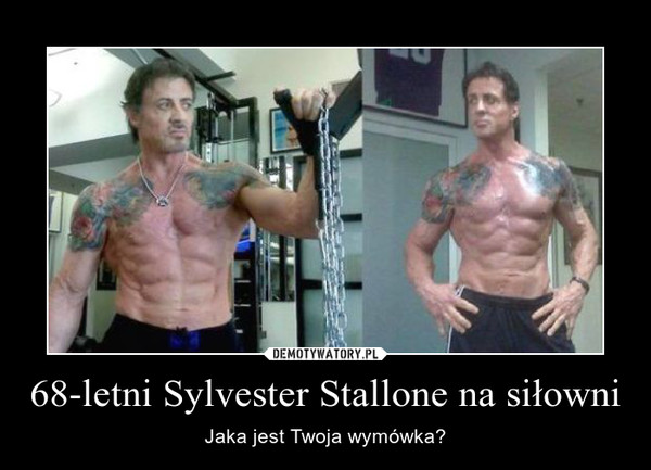 68-letni Sylvester Stallone na siłowni – Jaka jest Twoja wymówka? 