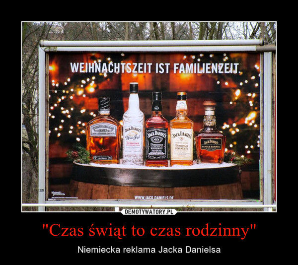 "Czas świąt to czas rodzinny" – Niemiecka reklama Jacka Danielsa 