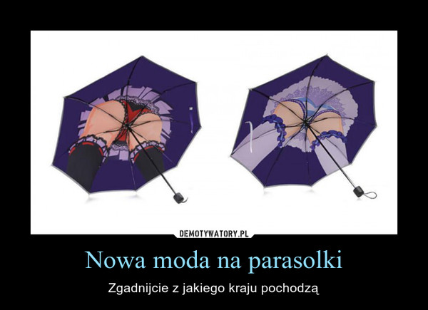 Nowa moda na parasolki