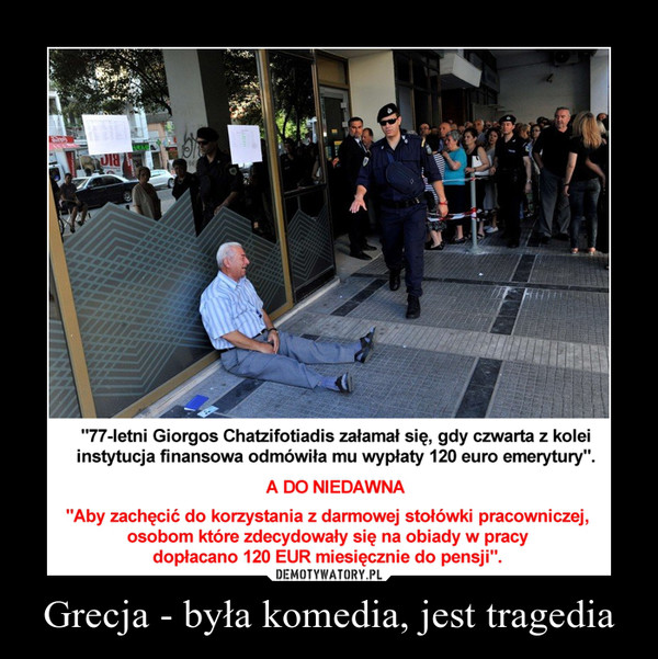 Grecja - była komedia, jest tragedia