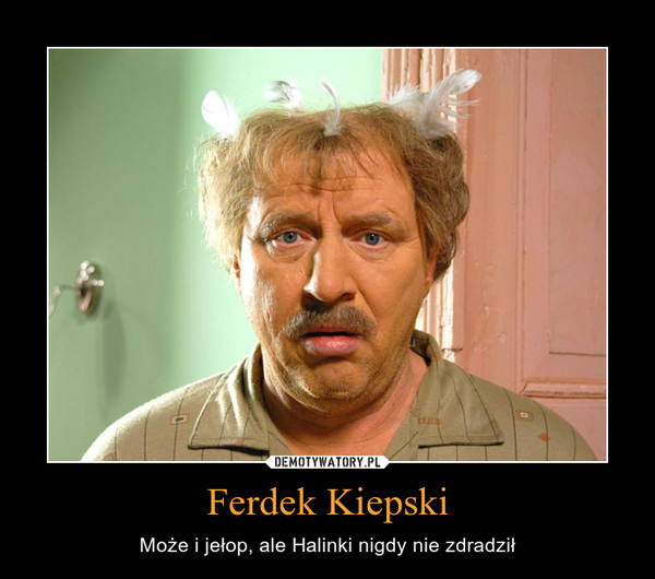 Ferdek Kiepski