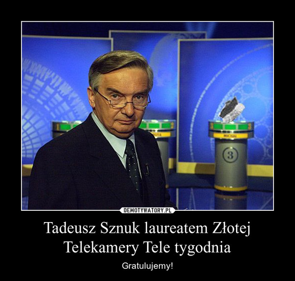Tadeusz Sznuk laureatem Złotej Telekamery Tele tygodnia – Gratulujemy! 
