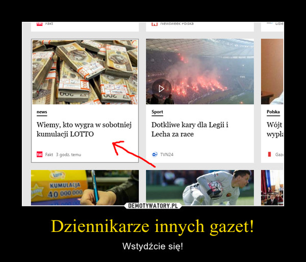 Dziennikarze innych gazet! – Wstydźcie się! 