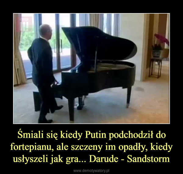 Śmiali się kiedy Putin podchodził do fortepianu, ale szczeny im opadły, kiedy usłyszeli jak gra... Darude - Sandstorm –  