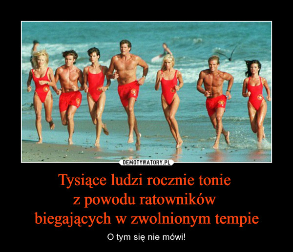 Tysiące ludzi rocznie tonie z powodu ratowników biegających w zwolnionym tempie – O tym się nie mówi! 