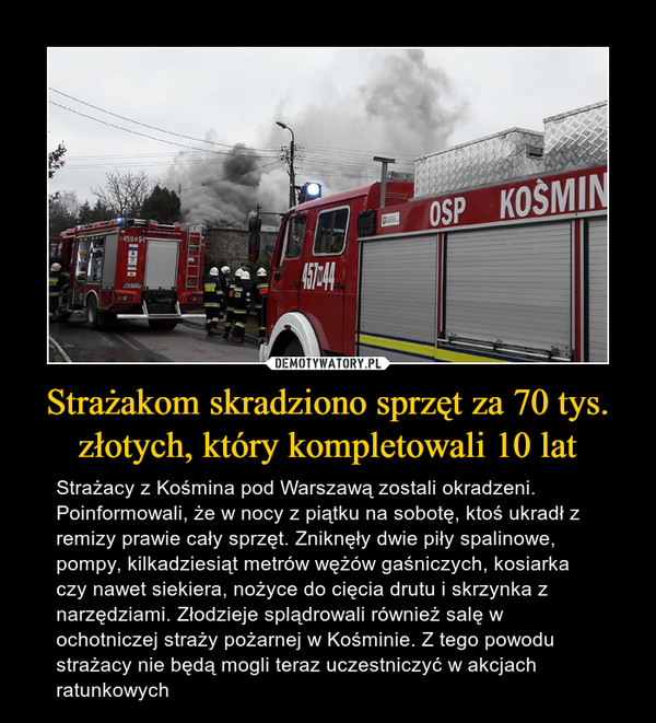 Strażakom skradziono sprzęt za 70 tys. złotych, który kompletowali 10 lat