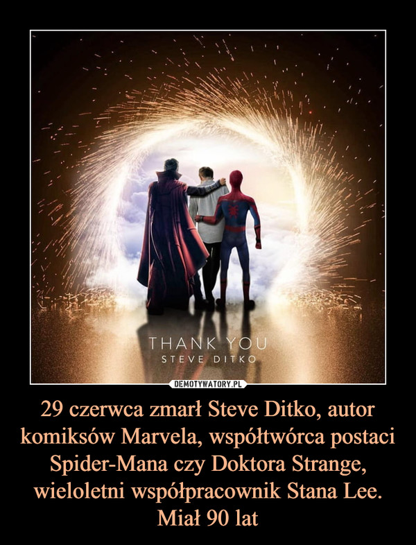 29 czerwca zmarł Steve Ditko, autor komiksów Marvela, współtwórca postaci Spider-Mana czy Doktora Strange, wieloletni współpracownik Stana Lee. Miał 90 lat –  