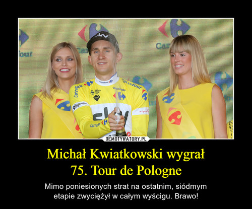 Michał Kwiatkowski wygrał
75. Tour de Pologne