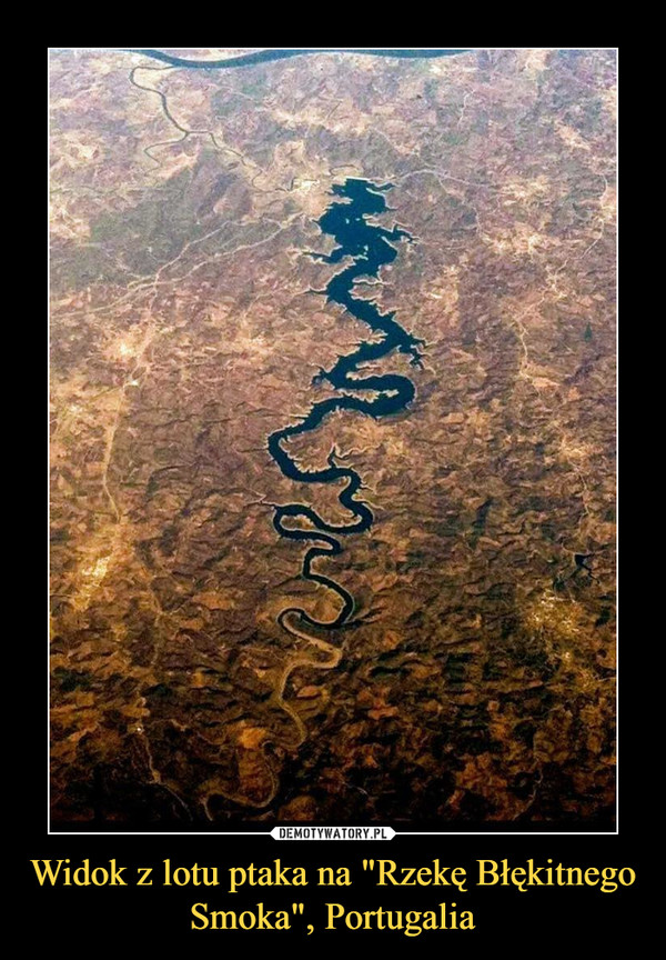 Widok z lotu ptaka na "Rzekę Błękitnego Smoka", Portugalia –  