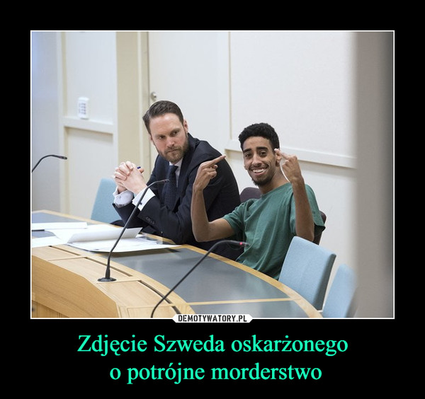 Zdjęcie Szweda oskarżonego o potrójne morderstwo –  