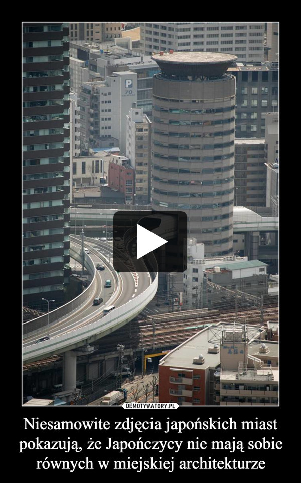 Niesamowite zdjęcia japońskich miast pokazują, że Japończycy nie mają sobie równych w miejskiej architekturze
