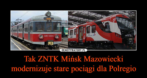 Tak ZNTK Mińsk Mazowiecki modernizuje stare pociągi dla Polregio