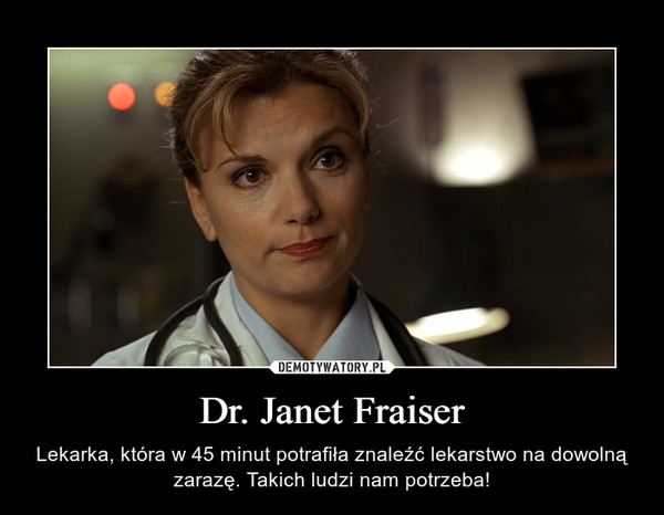 Dr. Janet Fraiser