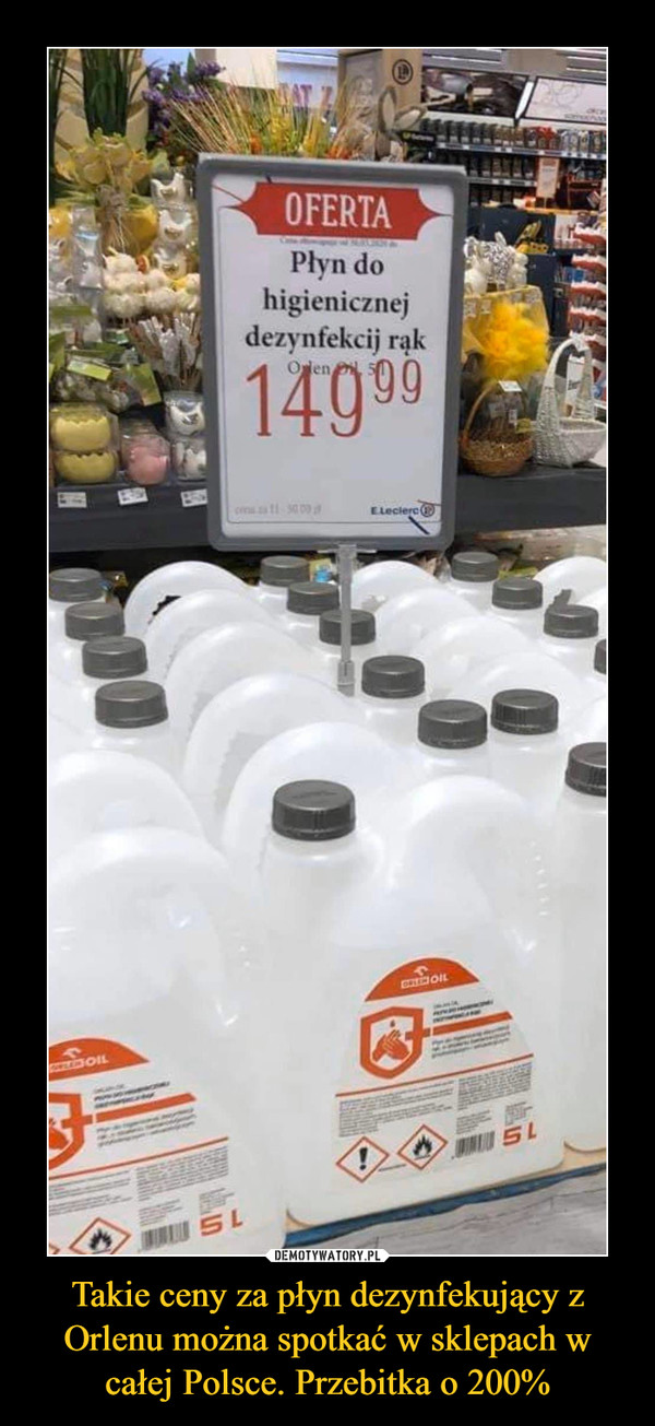 Takie ceny za płyn dezynfekujący z Orlenu można spotkać w sklepach w całej Polsce. Przebitka o 200% –  