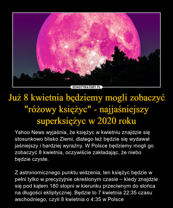 Już 8 kwietnia będziemy mogli zobaczyć "różowy księżyc" - najjaśniejszy superksiężyc w 2020 roku