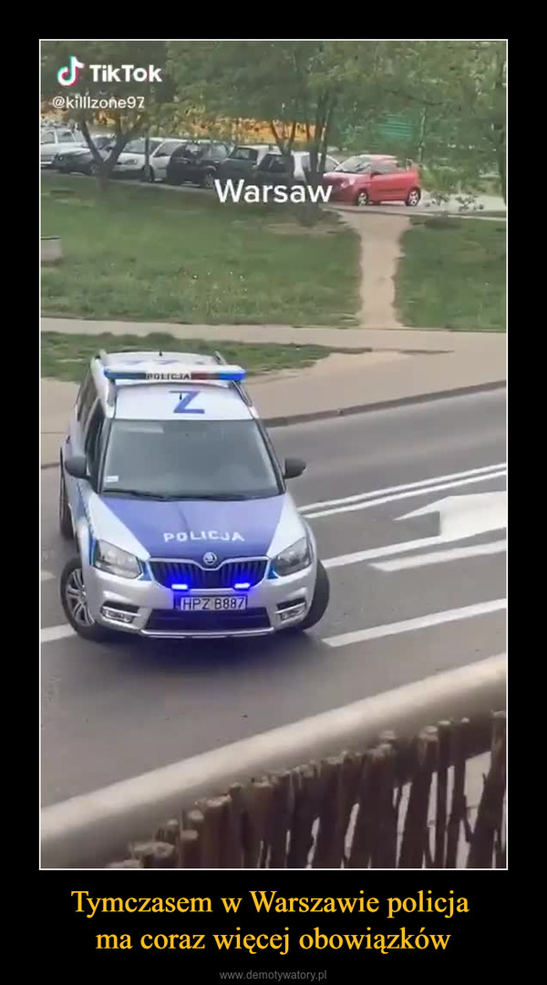 Tymczasem w Warszawie policja ma coraz więcej obowiązków –  