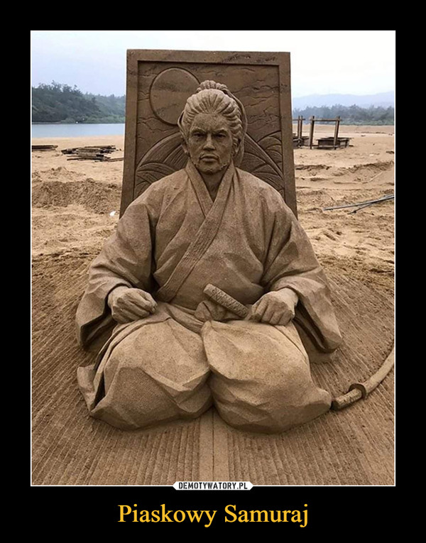 Piaskowy Samuraj –  