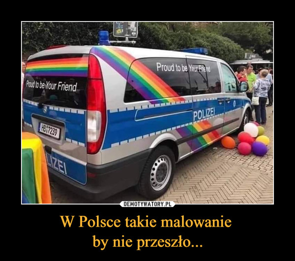 W Polsce takie malowanie 
by nie przeszło...