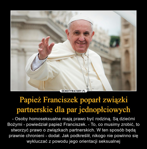 Papież Franciszek poparł związki partnerskie dla par jednopłciowych