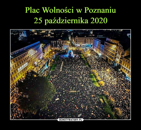Plac Wolności w Poznaniu
25 października 2020