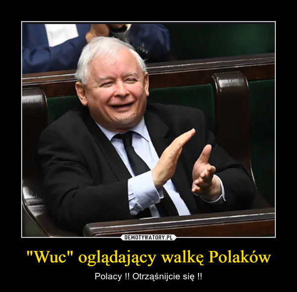 "Wuc" oglądający walkę Polaków