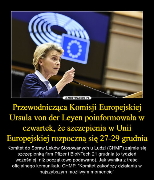 Przewodnicząca Komisji Europejskiej Ursula von der Leyen poinformowała w czwartek, że szczepienia w Unii Europejskiej rozpoczną się 27-29 grudnia