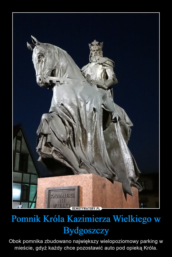 Pomnik Króla Kazimierza Wielkiego w Bydgoszczy