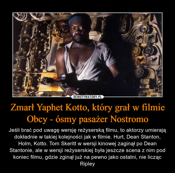 Zmarł Yaphet Kotto, który grał w filmie Obcy - ósmy pasażer Nostromo