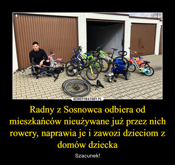 Radny z Sosnowca odbiera od mieszkańców nieużywane już przez nich rowery, naprawia je i zawozi dzieciom z domów dziecka
