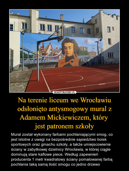 Na terenie liceum we Wrocławiu odsłonięto antysmogowy mural z Adamem Mickiewiczem, który 
jest patronem szkoły