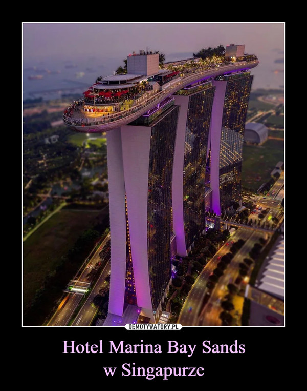 Hotel Marina Bay Sands
w Singapurze