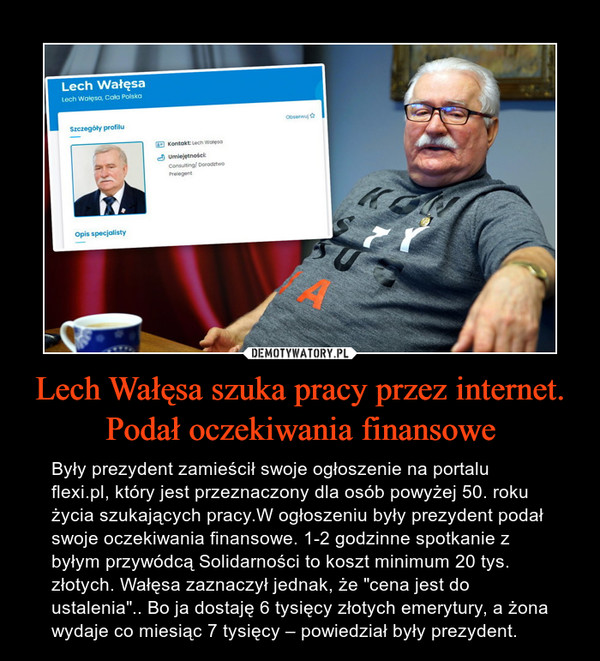 Lech Wałęsa szuka pracy przez internet. Podał oczekiwania finansowe