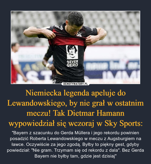 Niemiecka legenda apeluje do Lewandowskiego, by nie grał w ostatnim meczu! Tak Dietmar Hamann wypowiedział się wczoraj w Sky Sports: