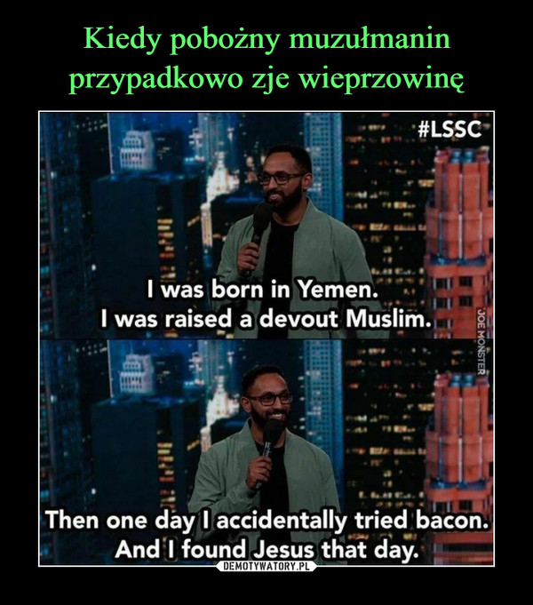 Kiedy pobożny muzułmanin przypadkowo zje wieprzowinę