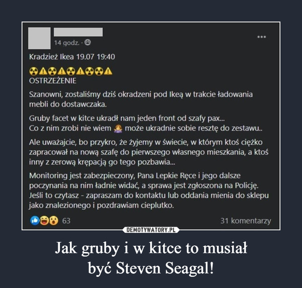Jak gruby i w kitce to musiał
być Steven Seagal!