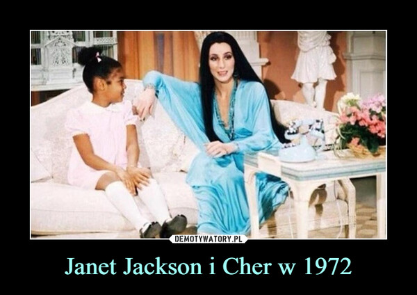 Janet Jackson i Cher w 1972