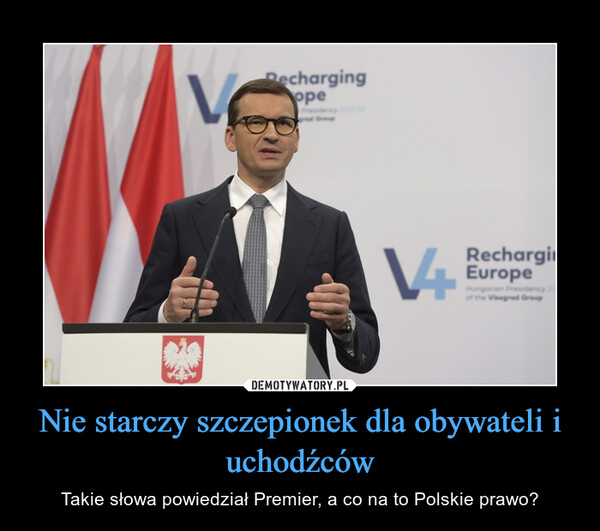 Nie starczy szczepionek dla obywateli i uchodźców – Takie słowa powiedział Premier, a co na to Polskie prawo? 