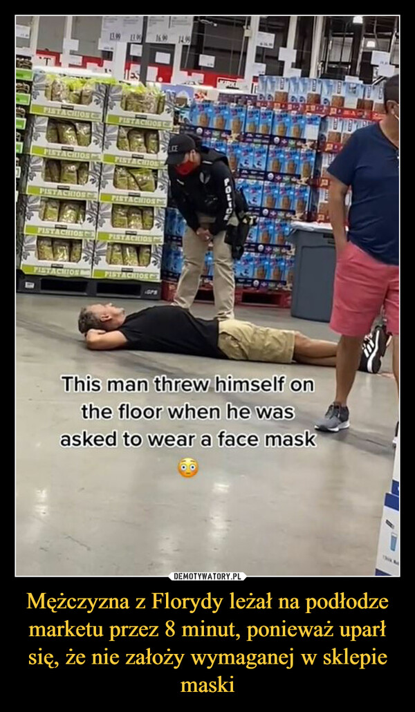 Mężczyzna z Florydy leżał na podłodze marketu przez 8 minut, ponieważ uparł się, że nie założy wymaganej w sklepie maski –  