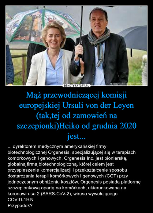 Mąż przewodniczącej komisji europejskiej Ursuli von der Leyen (tak,tej od zamowień na szczepionki)Heiko od grudnia 2020 jest...